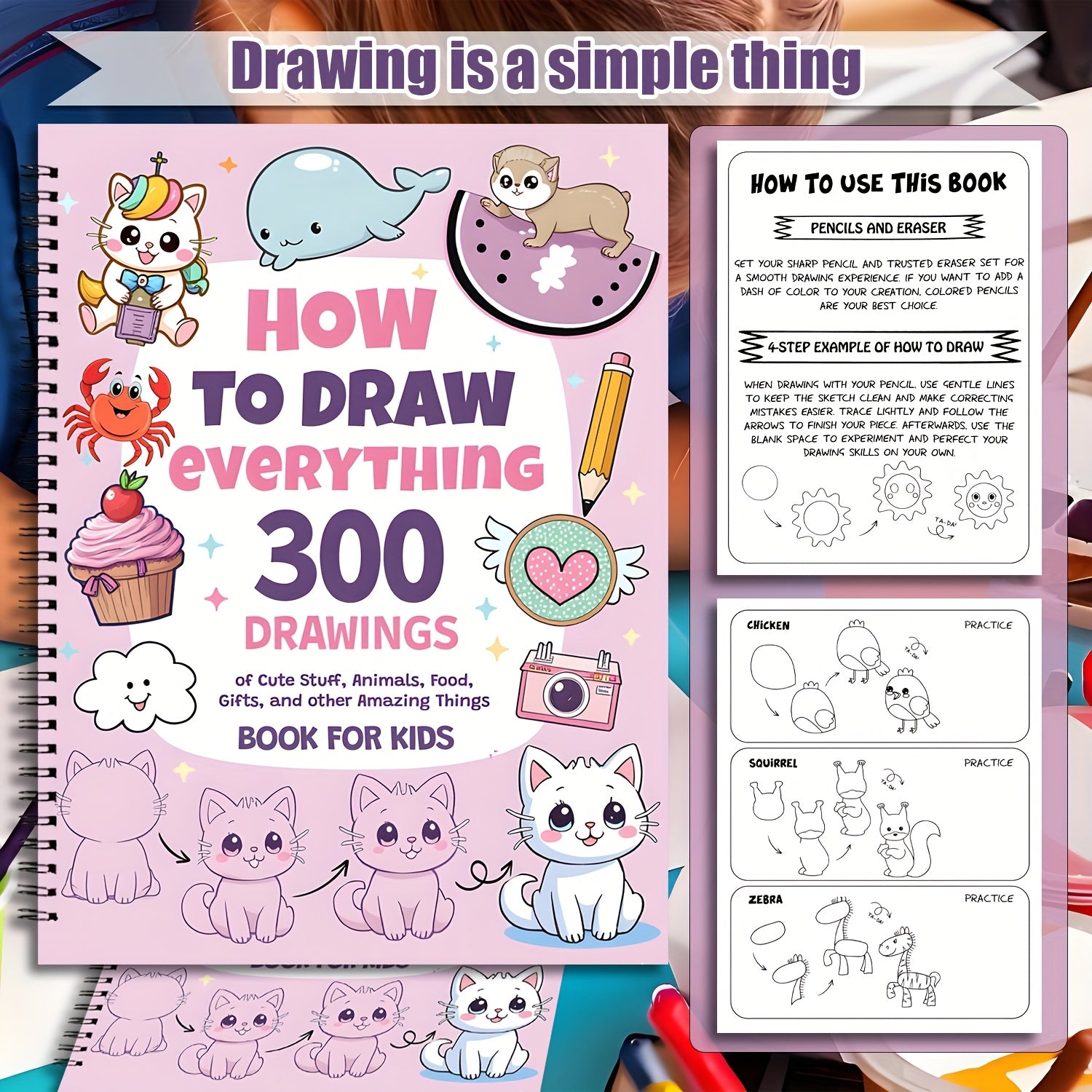 How to Draw Anything – 300 Cute Step-by-Step Drawings of Animals, Food, Gifts & More